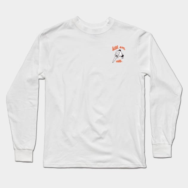 Kill'em All Pocket Long Sleeve T-Shirt by Peter Ricq